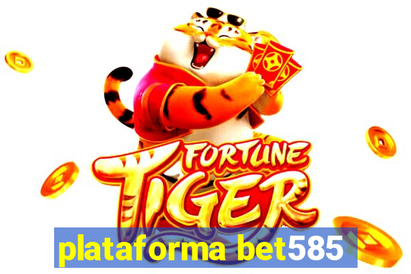 plataforma bet585